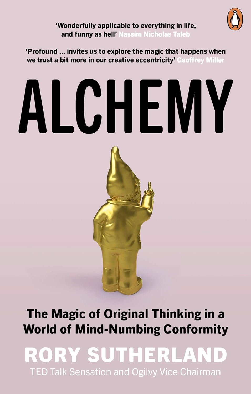 Alchemy: The Surprising Power of Ideas That Don't Make Sense cover