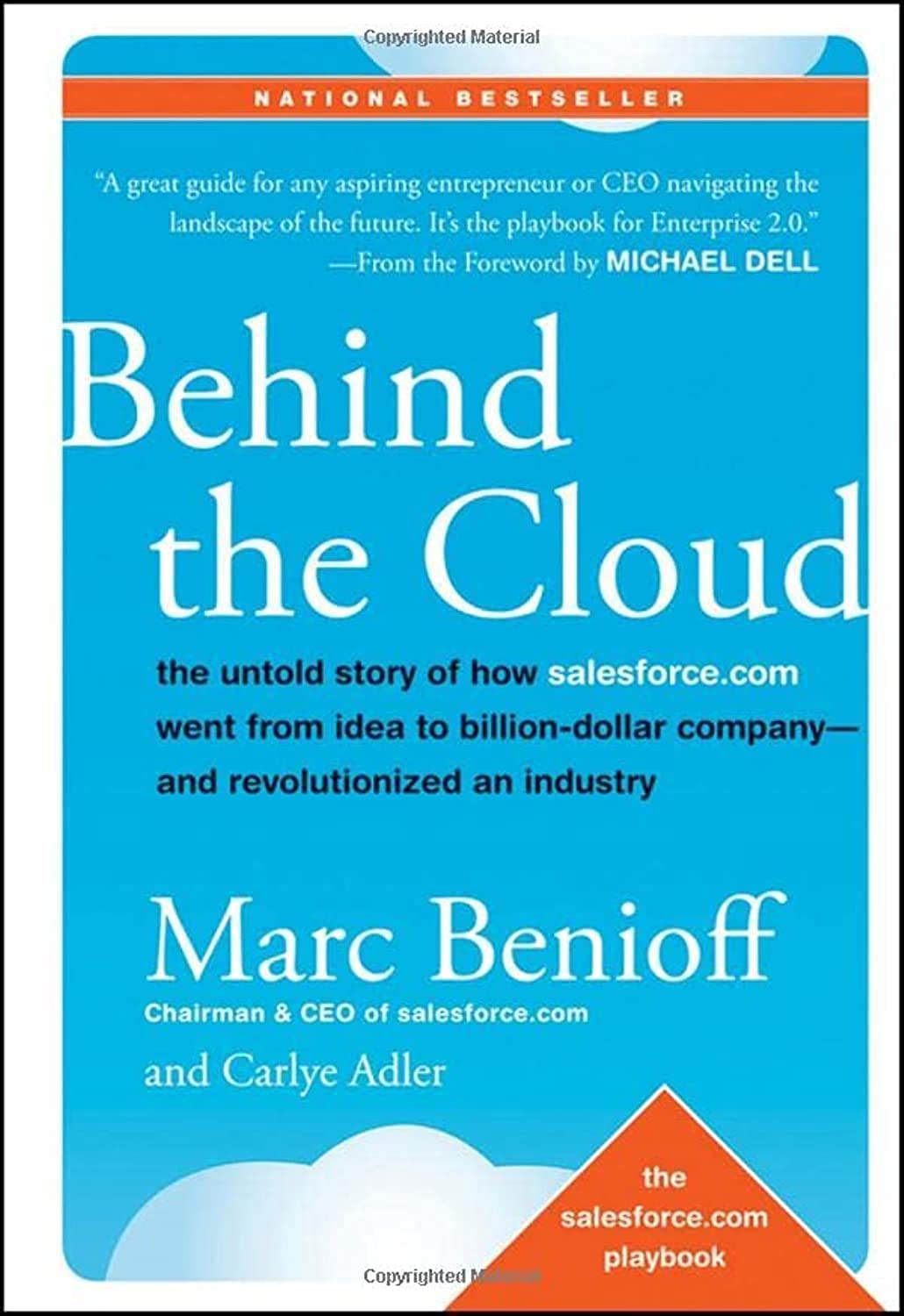 Behind the Cloud: The Untold Story of How Salesforce.com Went from Idea to Billion-Dollar Company-and Revolutionized an Industry cover