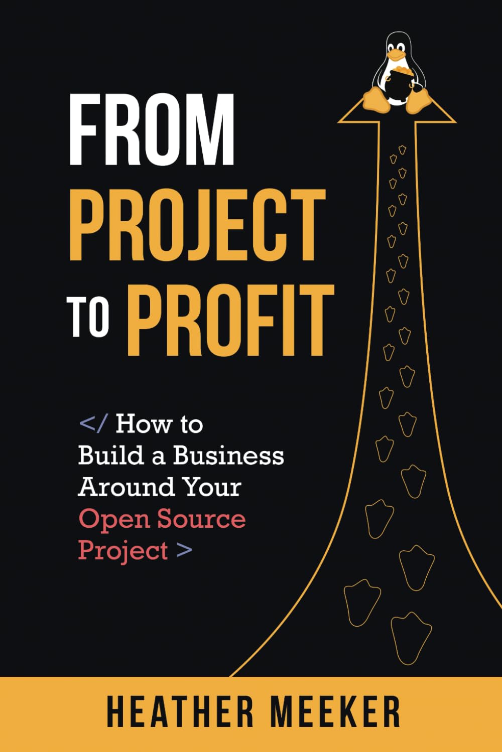 From Project to Profit: How to Build a Business Around Your Open Source Project cover