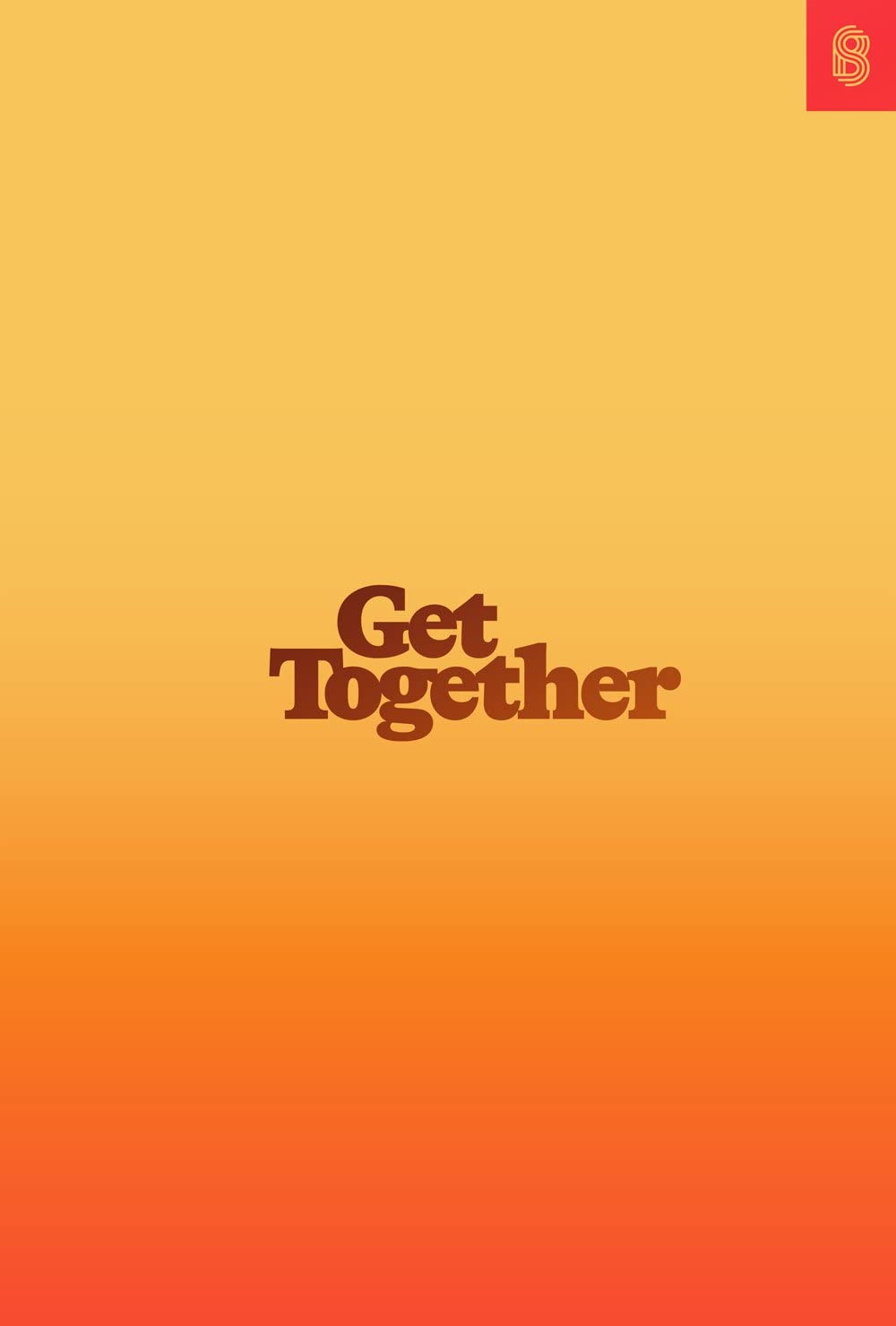 Get Together: How to Build a Community With Your People cover