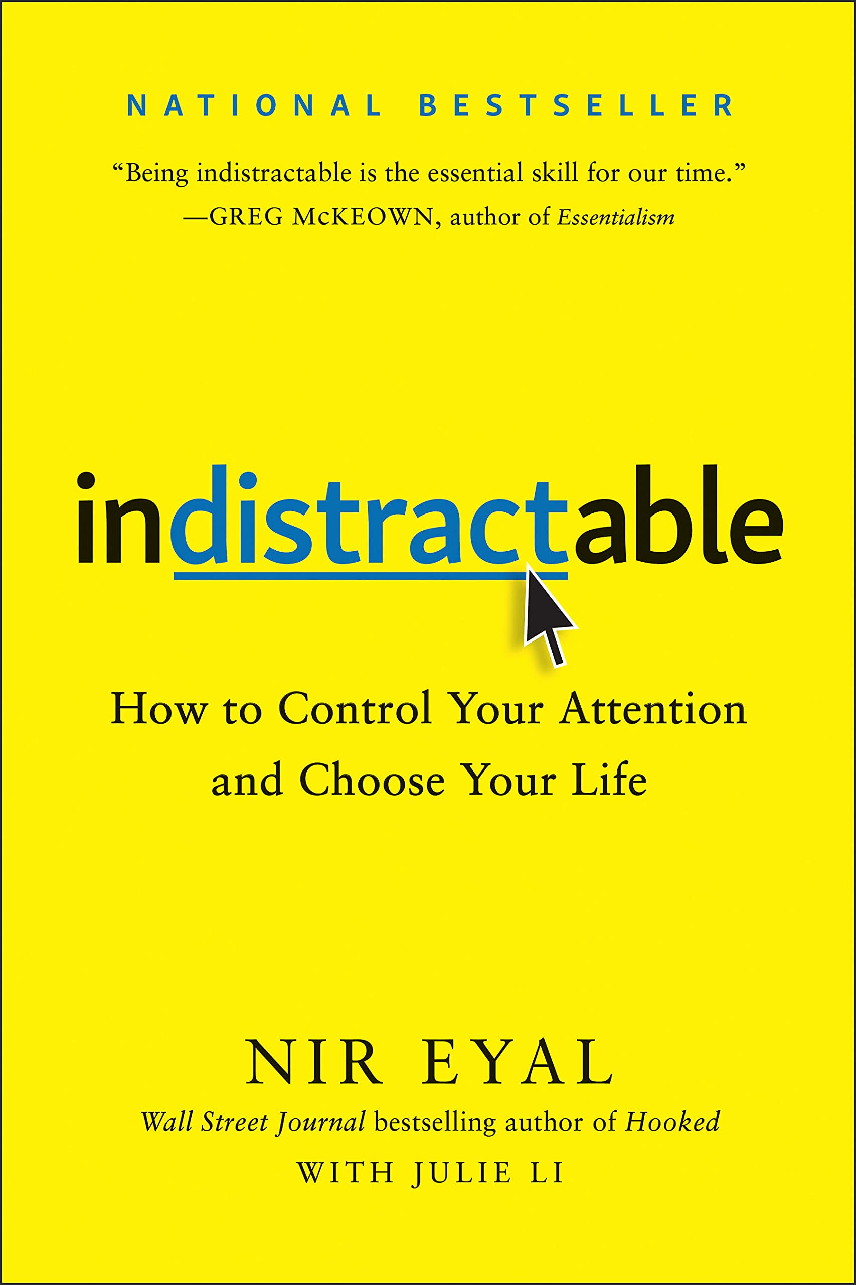 Indistractable: How to Control Your Attention and Choose Your Life cover