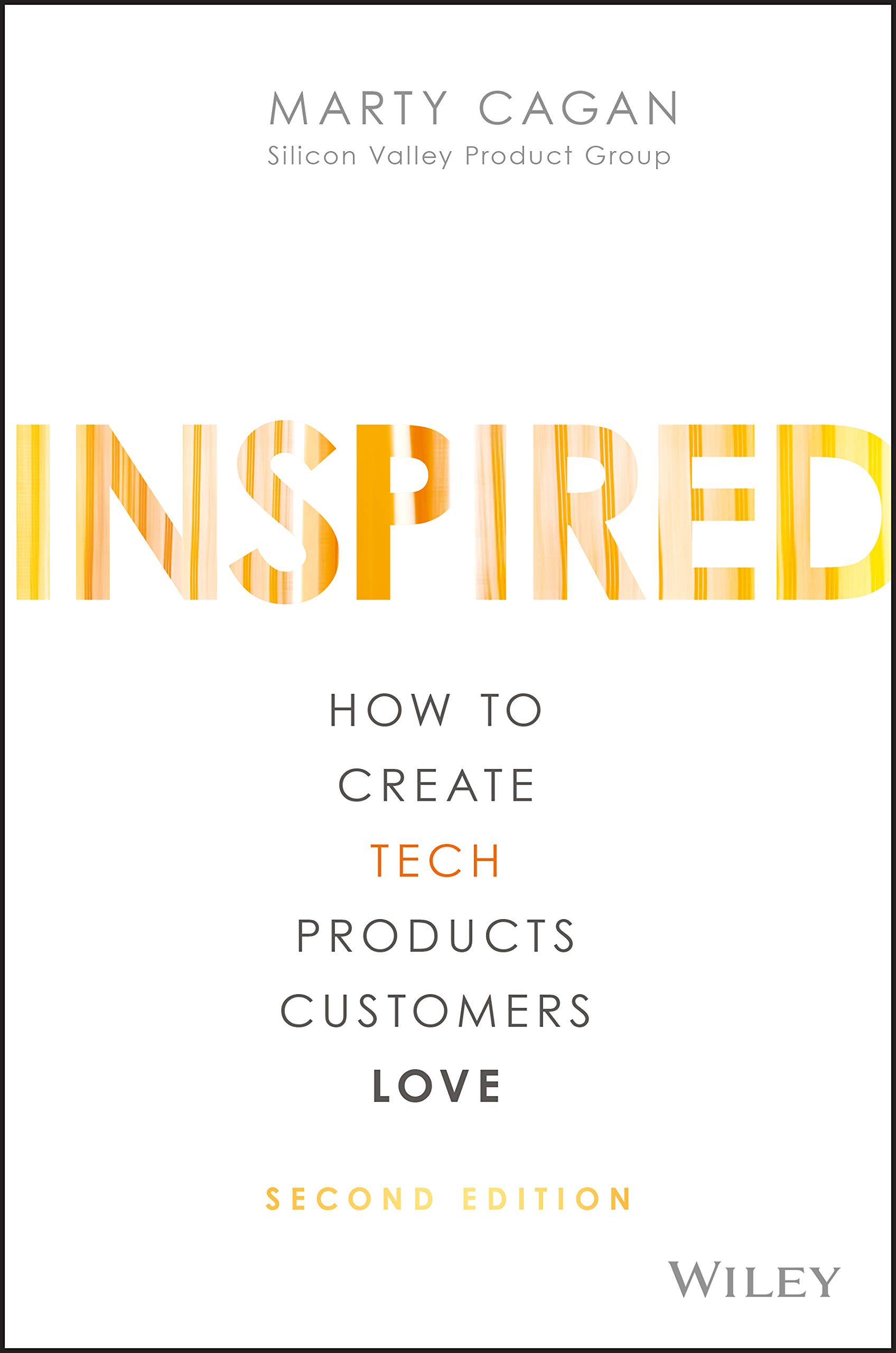 Inspired: How to Create Tech Products Customers Love cover