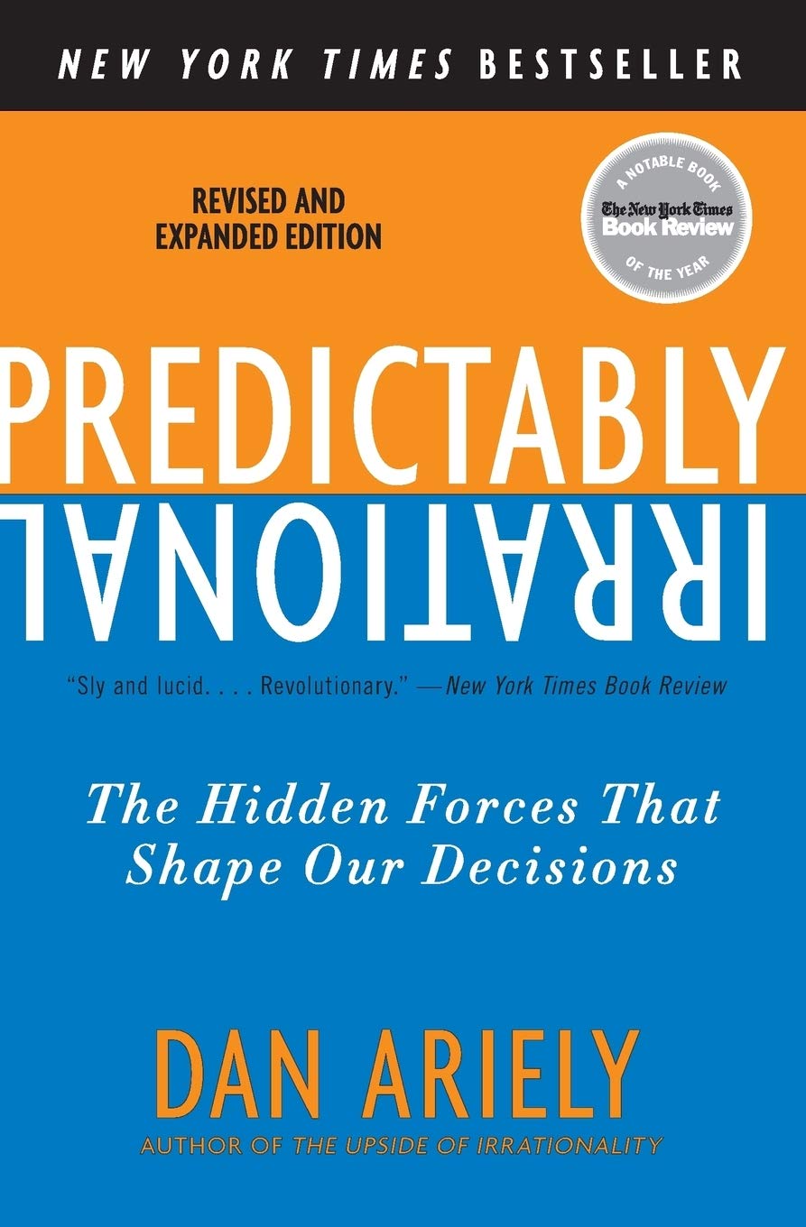 Predictably Irrational, Revised and Expanded Edition: The Hidden Forces That Shape Our Decisions cover