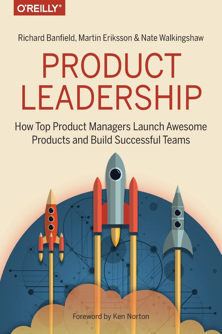 Product Leadership: How Top Product Managers Launch Awesome Products and Build Successful Teams cover