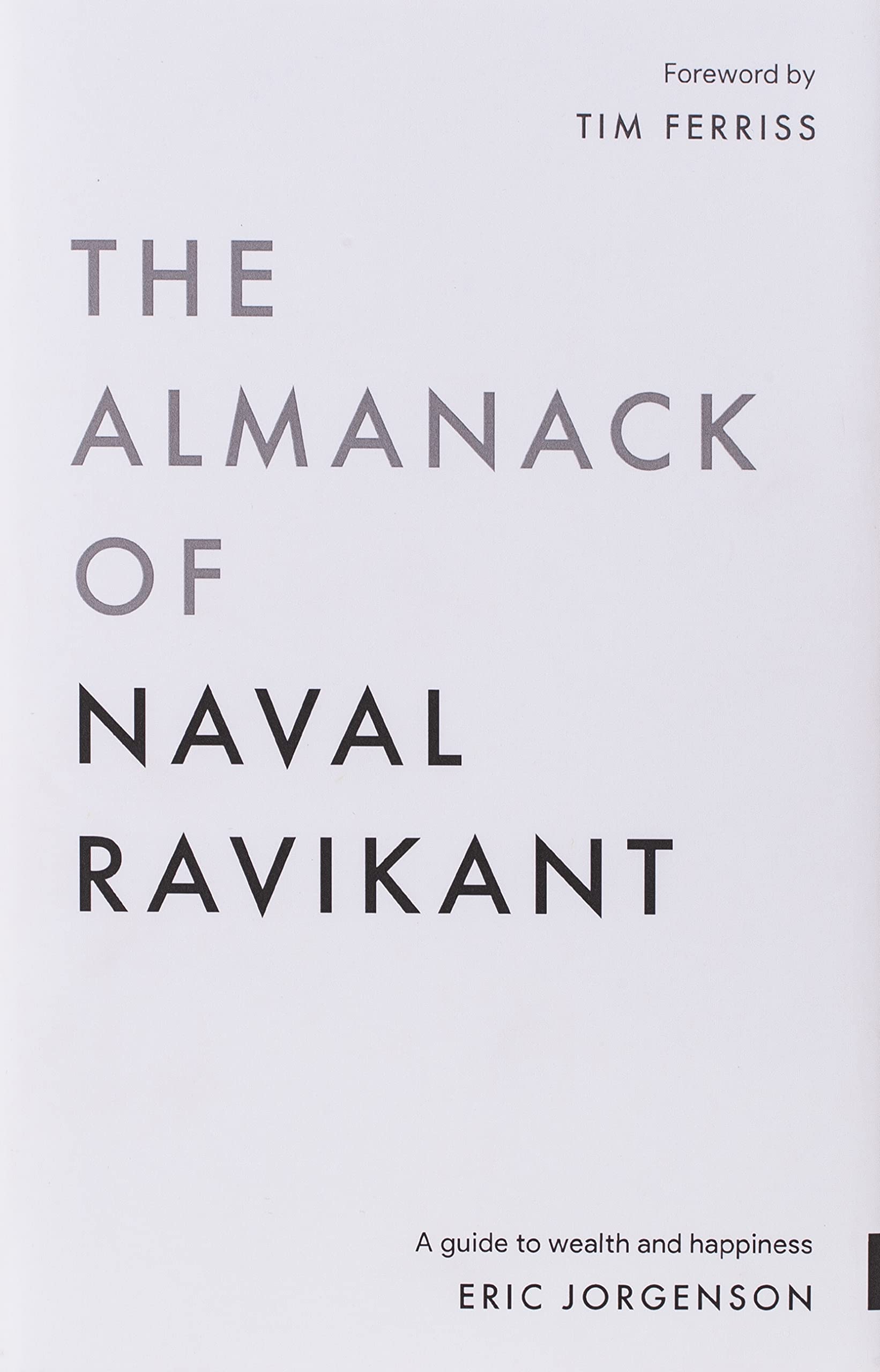 The Almanack of Naval Ravikant: A Guide to Wealth and Happiness cover