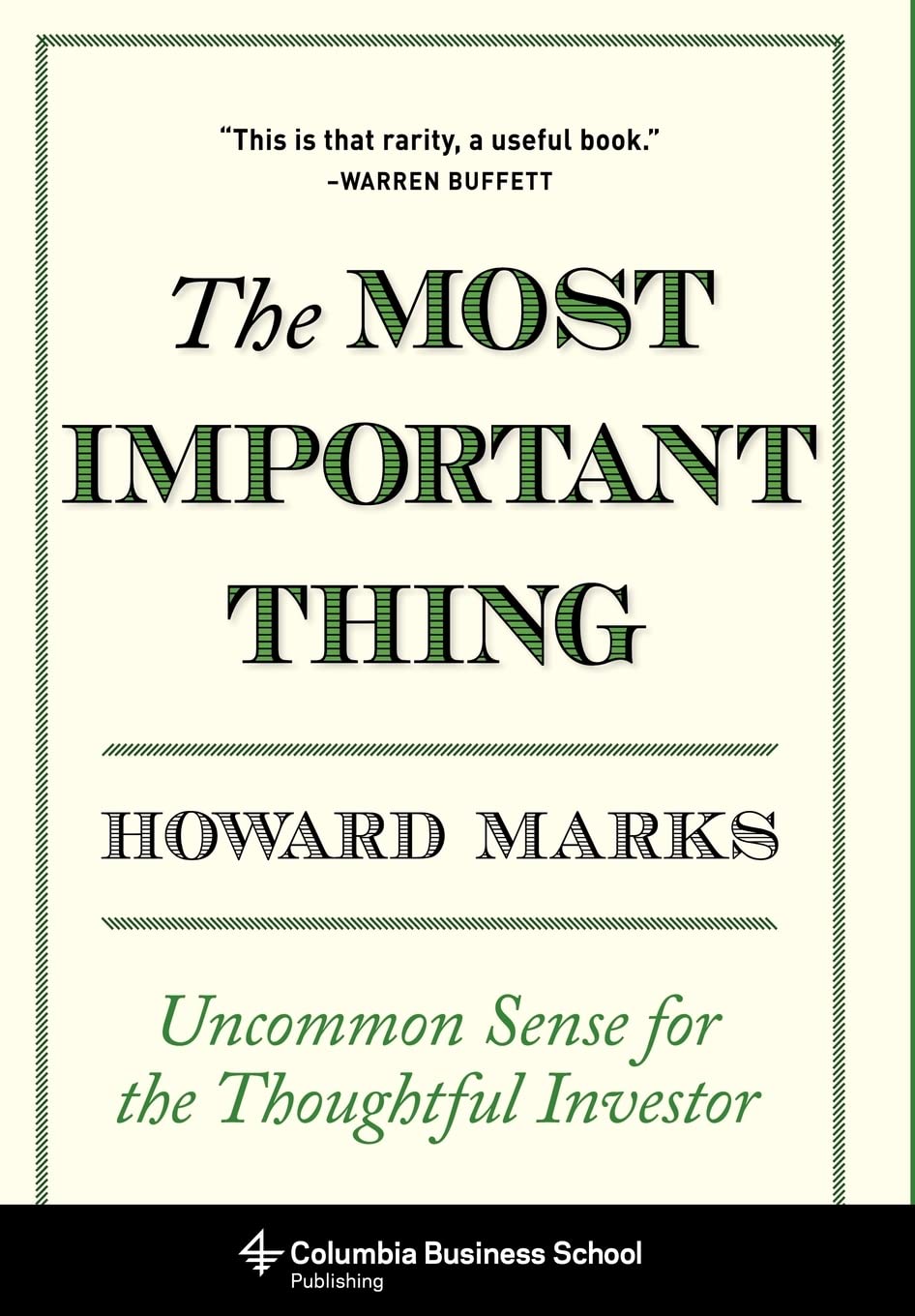The Most Important Thing: Uncommon Sense for The Thoughtful Investor cover