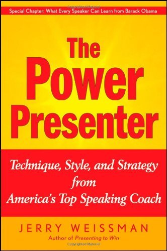 The Power Presenter: Technique, Style, and Strategy from Americas Top Speaking Coach cover