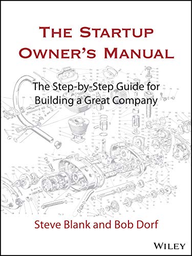 The Startup Owners Manual: The Step-By-Step Guide for Building a Great Company cover