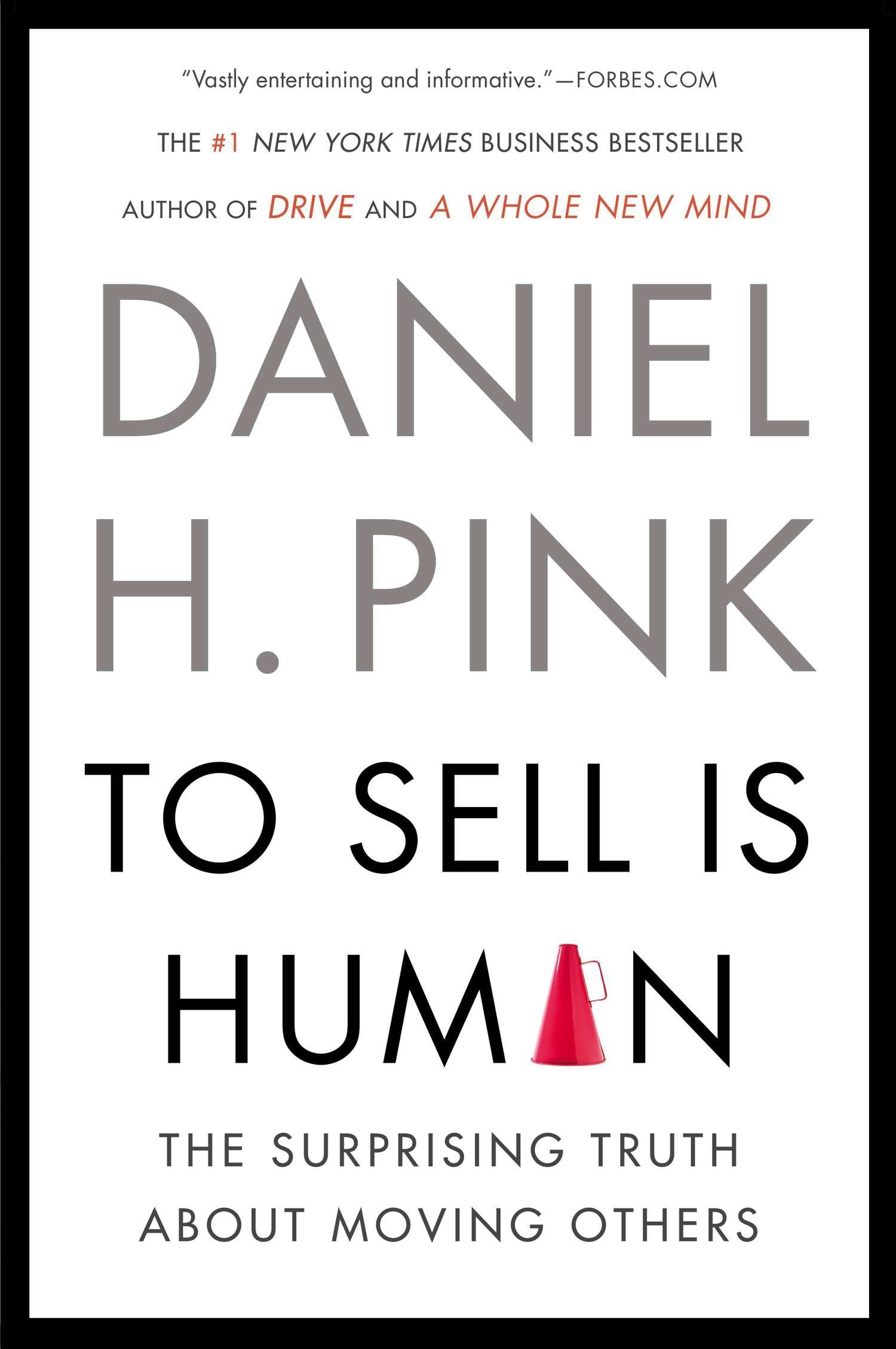To Sell Is Human: The Surprising Truth About Moving Others cover