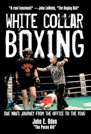 White Collar Boxing: One Man's Journey from the Office to the Ring cover